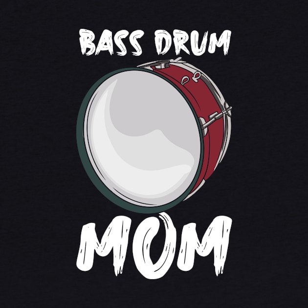 Bass Drum Mom by maxcode